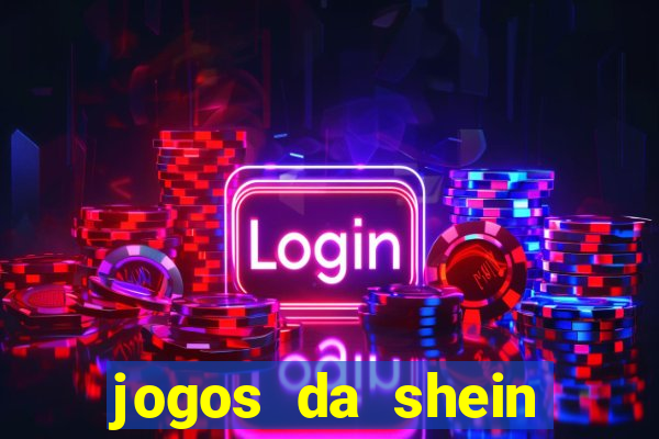 jogos da shein para ganhar pontos